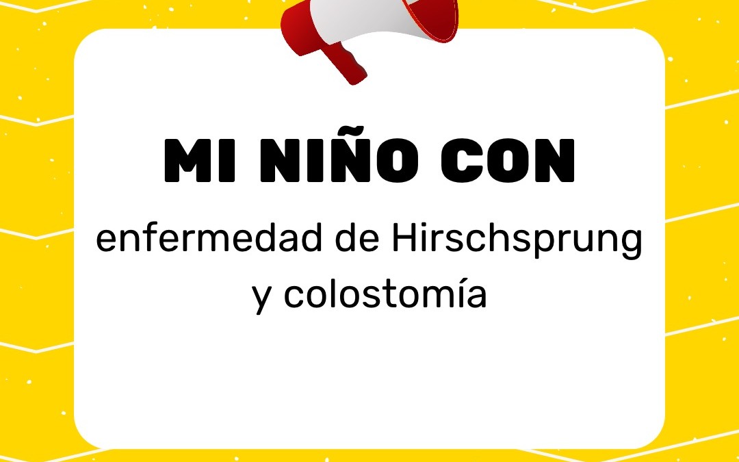 Mi niño con enfermedad de Hirschsprung y colostomía
